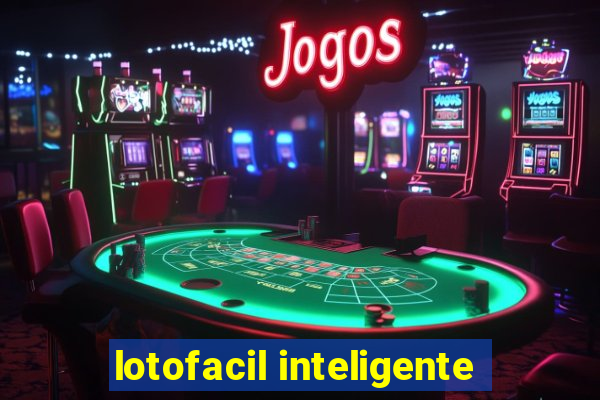 lotofacil inteligente